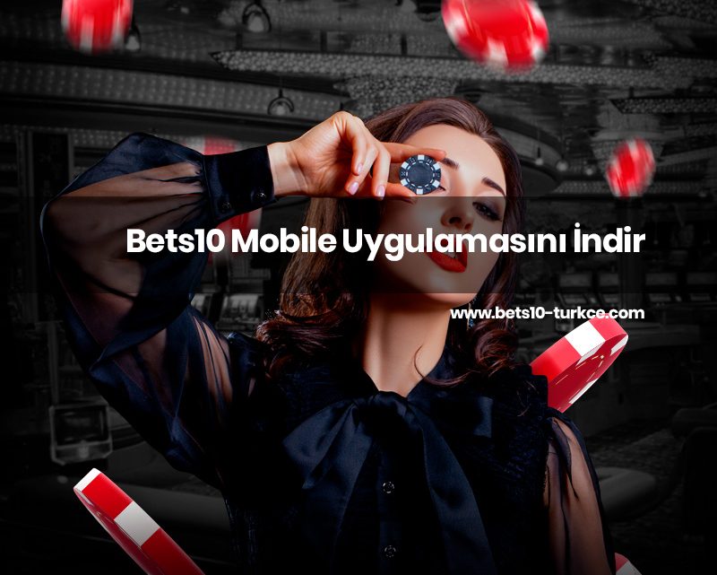 Bets10 Mobile Uygulamasını İndir